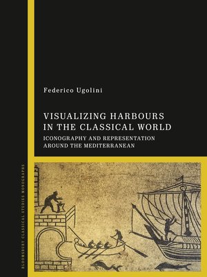 cover image of Visualizing Harbours in the Classical World